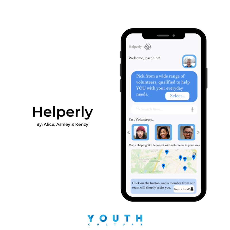Phone against a white background that says "Helperly By: Alice, Ashley, and Kenzy". On the phone screen is shows an app that connects the user with volunteers in their area.