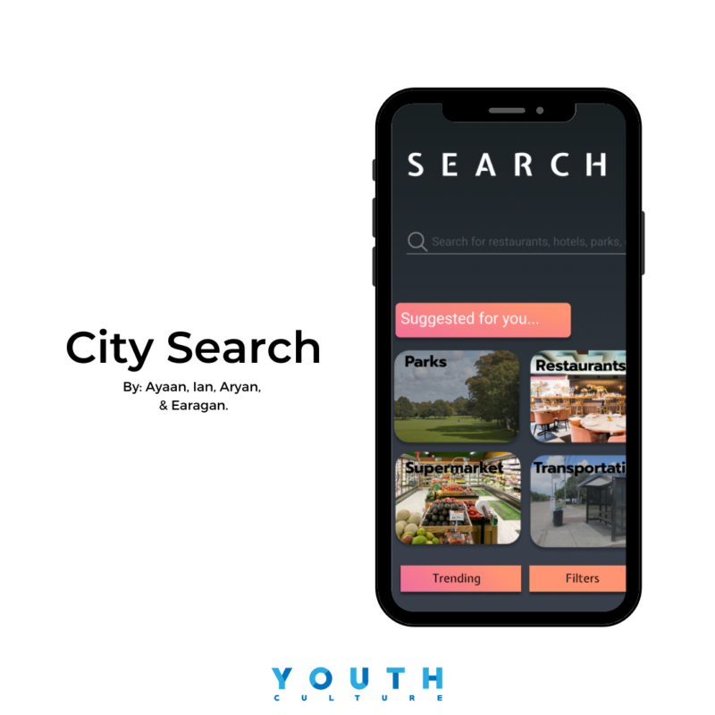 Phone against a white background with the text "City Search By: Ayaan, Ian, Aryan, and Earagan". The image on the phone depicts an app where the user searches for places near them.